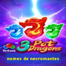 nomes de necromantes