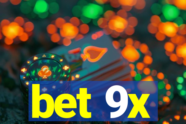 bet 9x