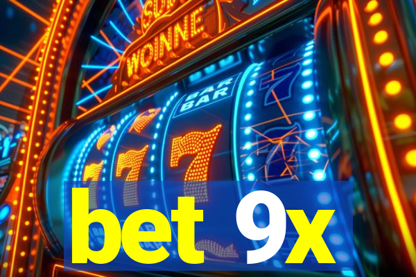 bet 9x