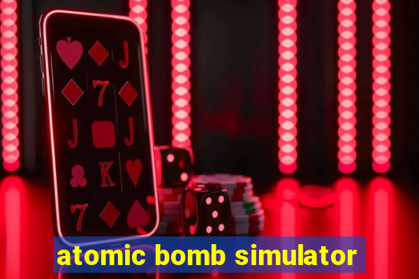 atomic bomb simulator