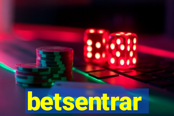 betsentrar