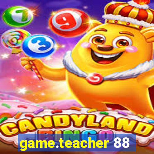 game.teacher 88