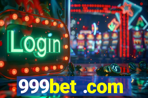 999bet .com