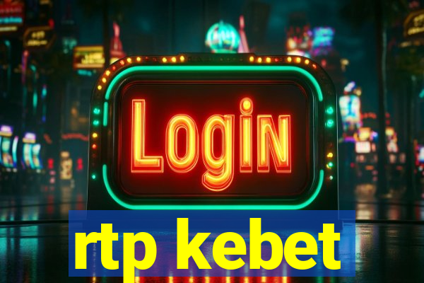 rtp kebet