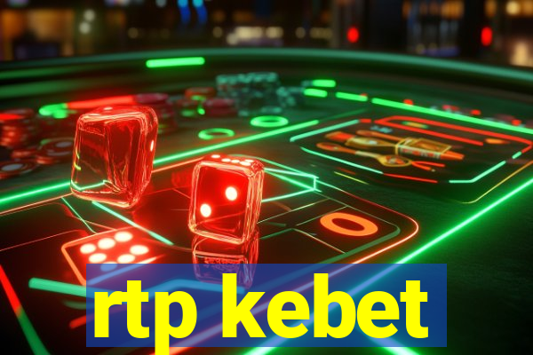 rtp kebet