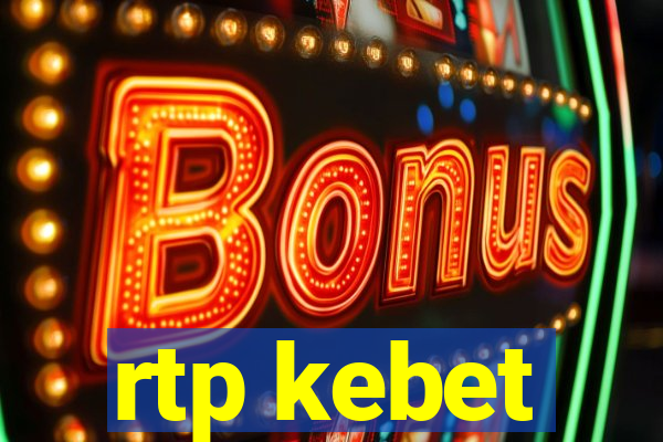 rtp kebet