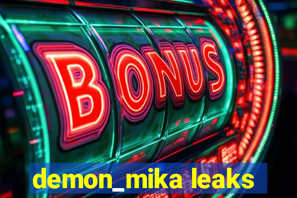 demon_mika leaks