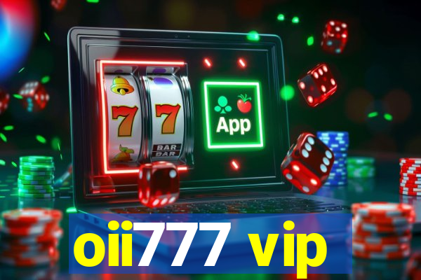 oii777 vip