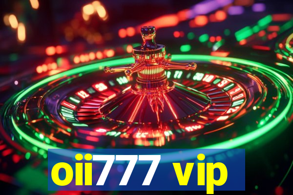 oii777 vip