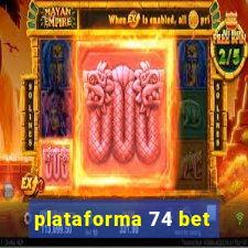 plataforma 74 bet