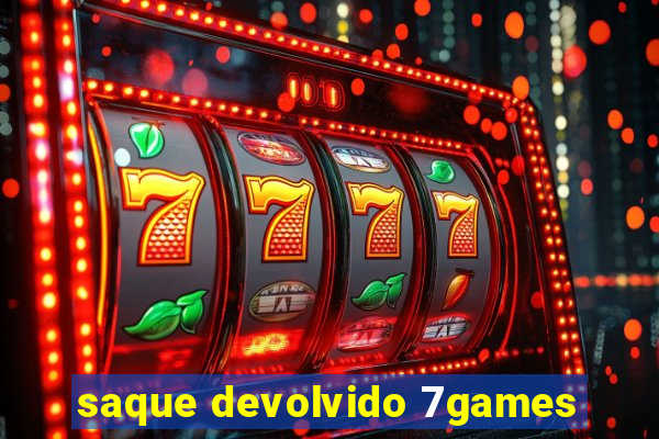 saque devolvido 7games