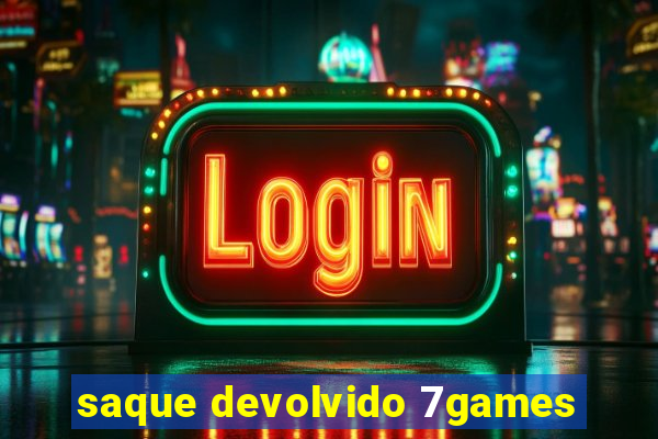 saque devolvido 7games