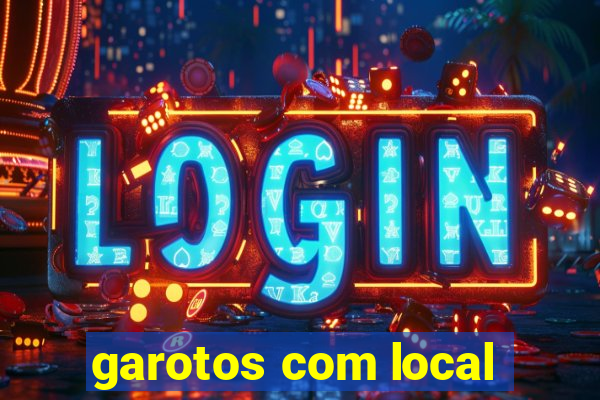 garotos com local