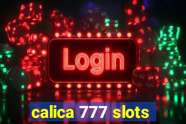 calica 777 slots