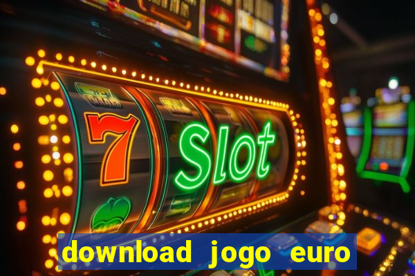 download jogo euro truck simulator 2