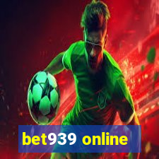 bet939 online