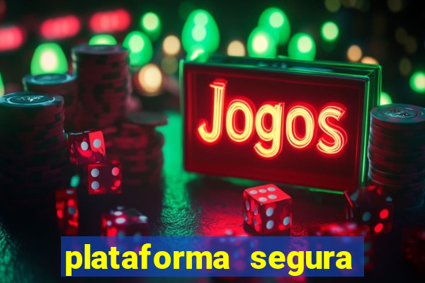 plataforma segura de jogos para ganhar dinheiro