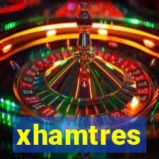 xhamtres