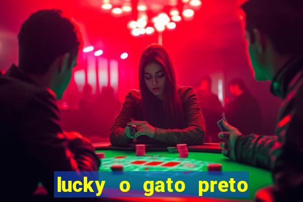 lucky o gato preto filme completo dublado download