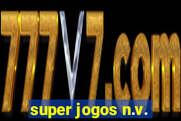 super jogos n.v.