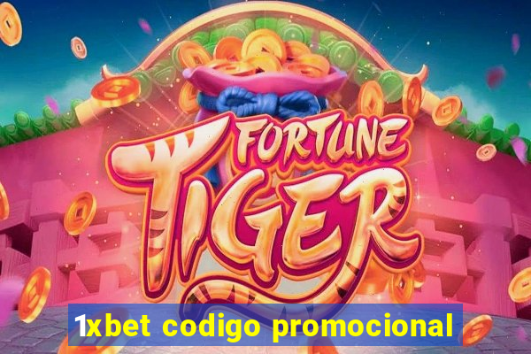 1xbet codigo promocional