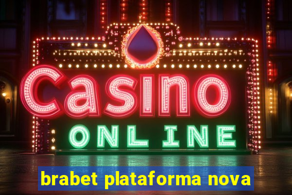 brabet plataforma nova