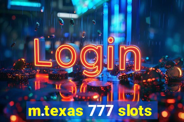 m.texas 777 slots