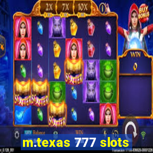 m.texas 777 slots