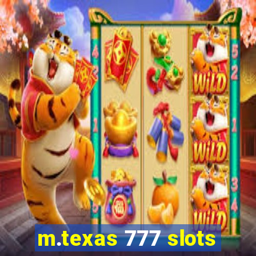 m.texas 777 slots