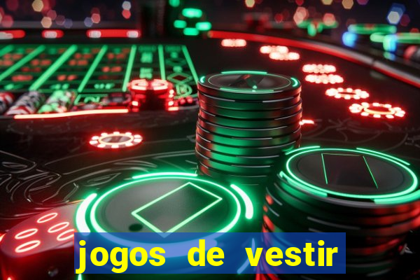 jogos de vestir click jogos