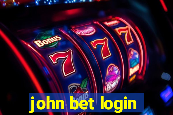 john bet login