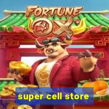 super cell store