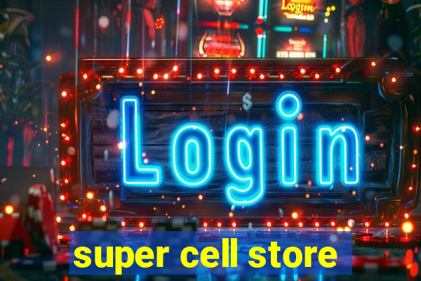 super cell store