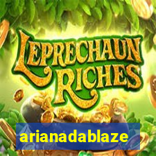 arianadablaze