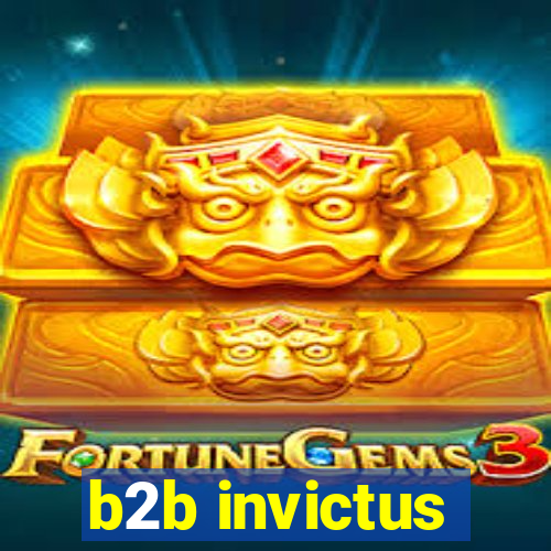 b2b invictus