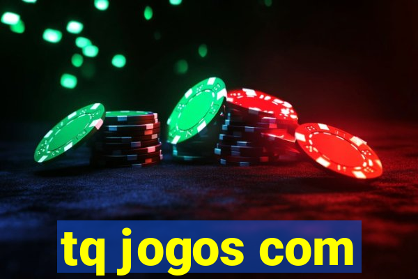 tq jogos com