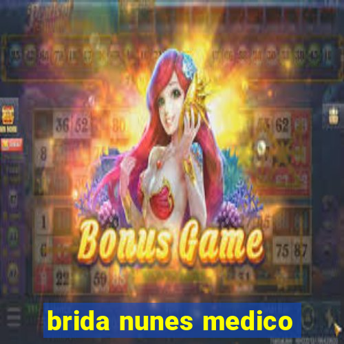 brida nunes medico