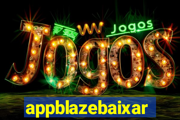 appblazebaixar