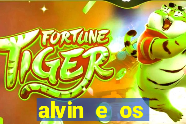 alvin e os esquilos rede canais