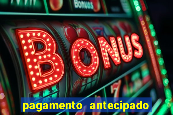 pagamento antecipado estrela bet como funciona