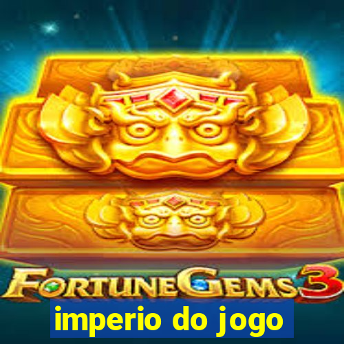 imperio do jogo