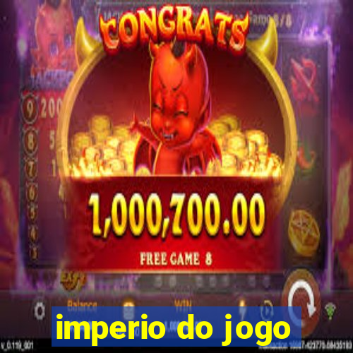 imperio do jogo