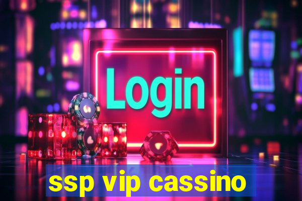 ssp vip cassino