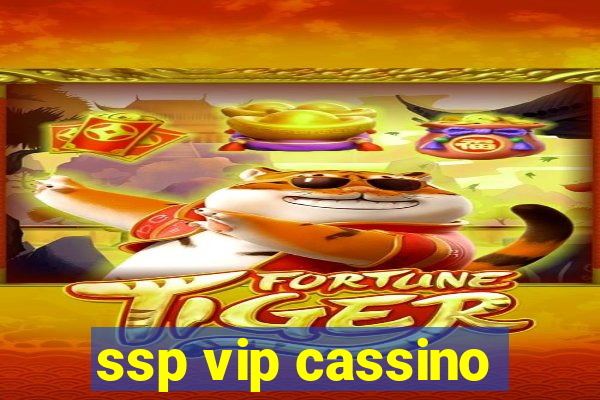 ssp vip cassino