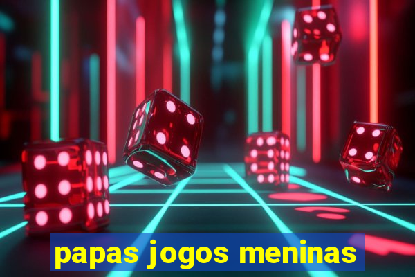 papas jogos meninas