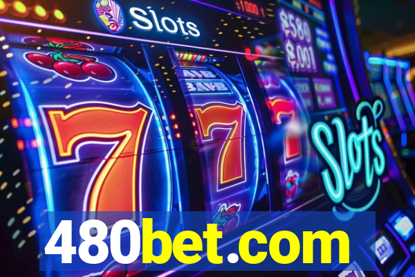 480bet.com