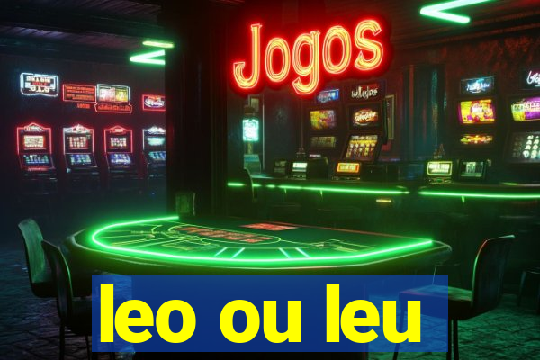 leo ou leu