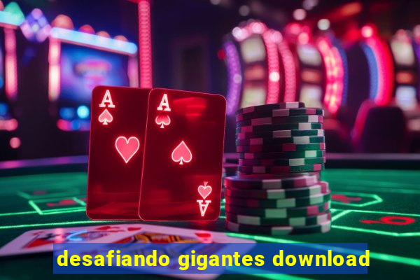 desafiando gigantes download