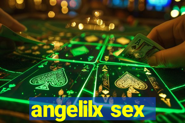 angelilx sex