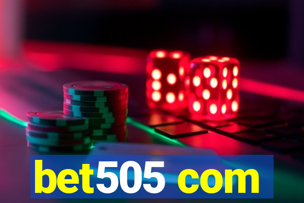 bet505 com